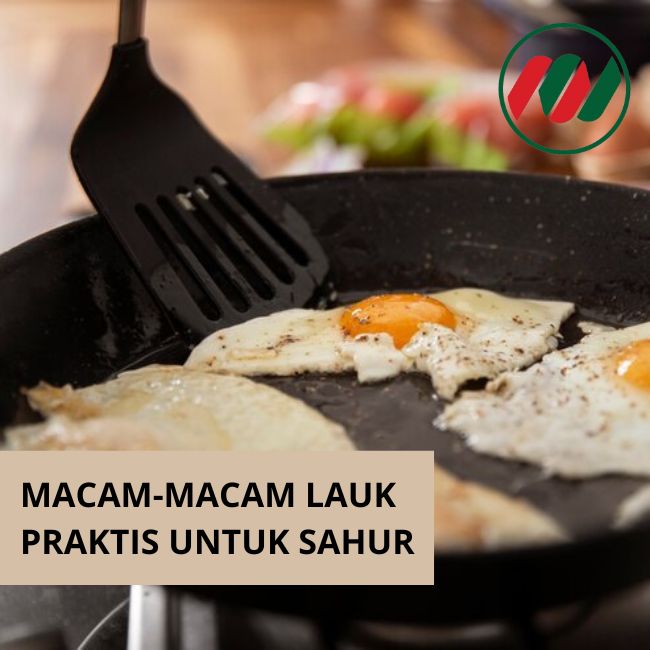 Macam-Macam Lauk Praktis Untuk Sahur